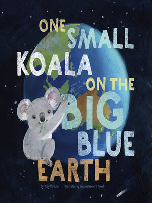 cover image of One Small Koala on the Big Blue Earth